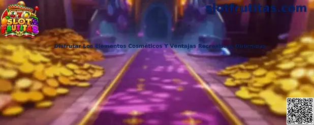 Disfrutar Los Elementos Cosméticos Y Ventajas Recreativas Obtenidas en Slot Frutitas
