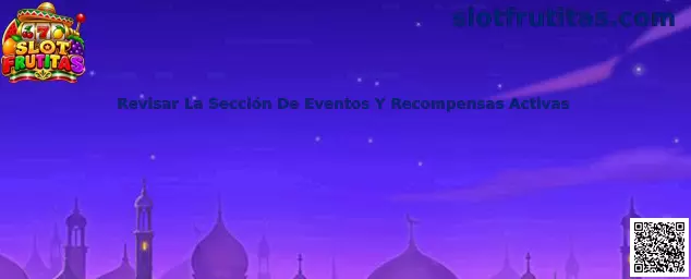 Guía visual para revisar la sección de eventos y recompensas activas en Slot Frutitas