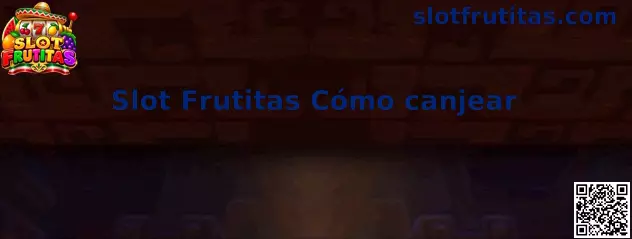 Guía visual para canjear códigos de Slot Frutitas