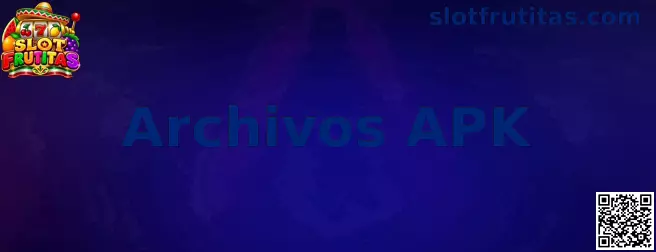 Guía informativa de Slot Frutitas sobre seguridad y revisión de Archivos APK