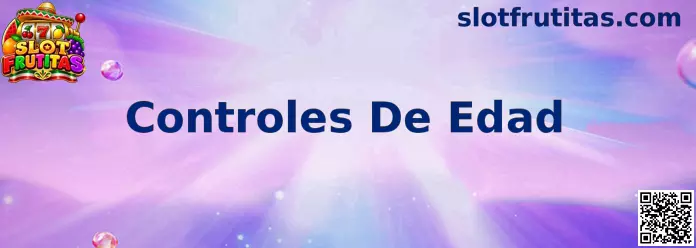 Controles De Edad y Configuración Parental en Slot Frutitas