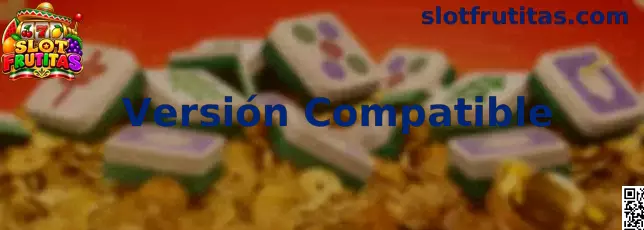 Guía visual para comprobar la versión compatible de Slot Frutitas en un celular