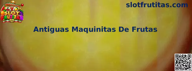 Antiguas Maquinitas De Frutas estilo retro