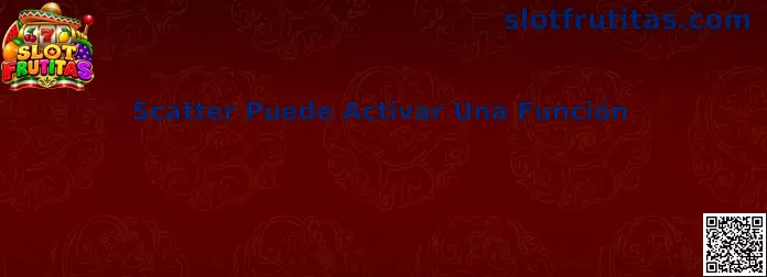 Guía de Slot Frutitas sobre cómo un Scatter Puede Activar Una Función