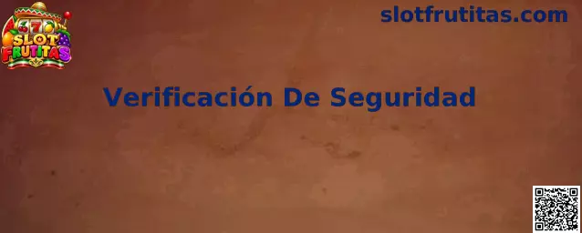 Verificación De Seguridad Slot Frutitas