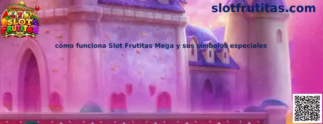 Imagen ilustrativa de Slot Frutitas Mega para conocer sus símbolos y funcionamiento