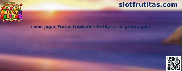 Guía para jugar Frutas tropicales frutitas crucigrama