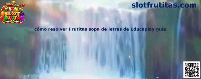 Guía visual de Slot Frutitas para aprender a resolver una sopa de letras sobre frutas en Educaplay