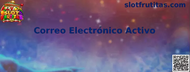 Guía de Correo Electrónico Activo para Slot Frutitas