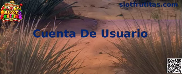 Cuenta De Usuario en Slot Frutitas