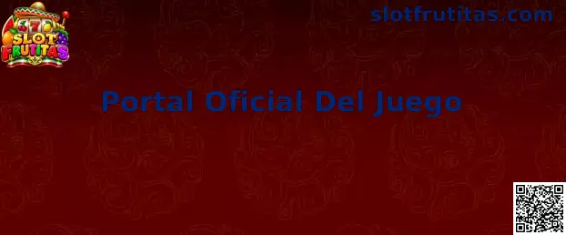 Imagen informativa sobre el Portal Oficial Del Juego de Slot Frutitas y las recomendaciones para identificar un acceso seguro